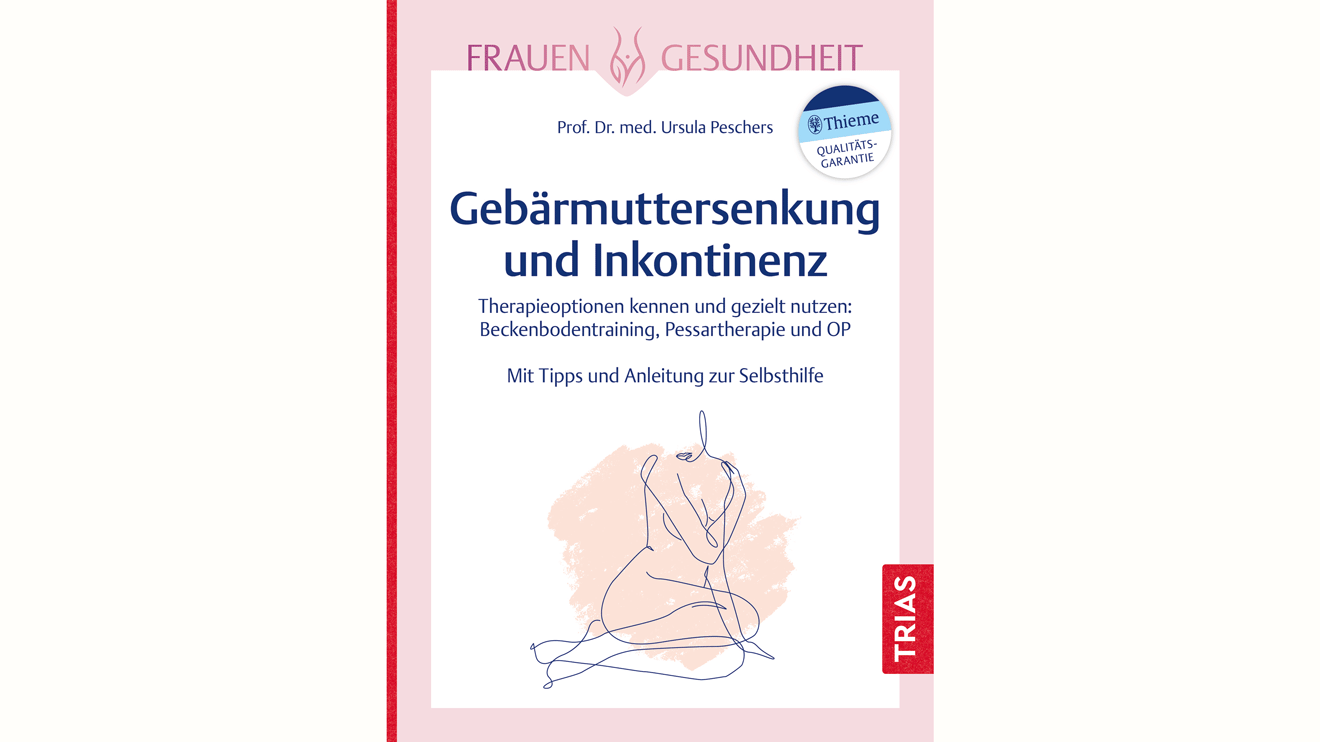 Ein Praxisbuch für Patientinnen mit Beschwerden, aber auch zur Vorsorge und Erhaltung der Lebensqualität.