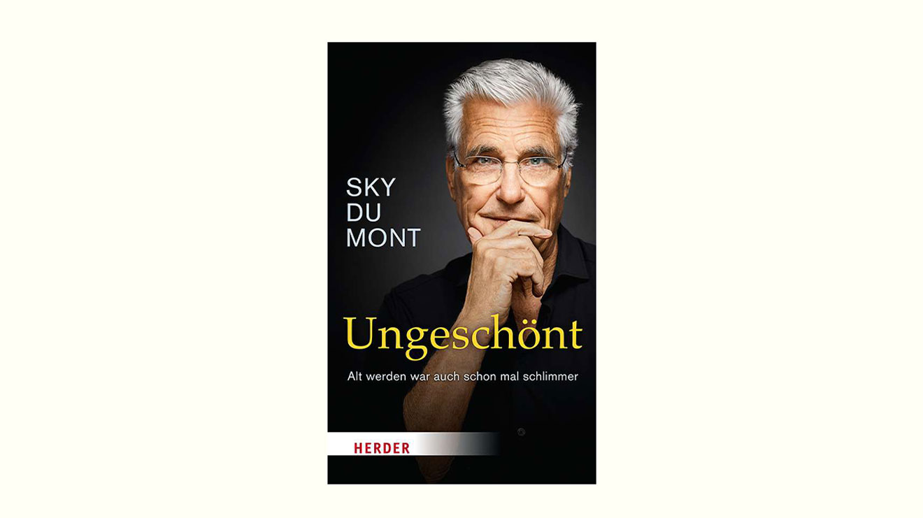 Sky du Mont erzählt übers Älterwerden. Dabei geht es um die schönen Seiten des Alters und die Zumutungen ebenso wie um die Kunst, würdevoll und heiter durch die letzte Lebensphase zu gehen.